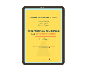 Freebie Fahrplan zum Erfolg als Elternberaterin online