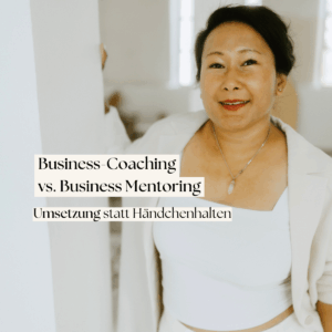 Business Coaching vs. Business Mentoring für Mamas