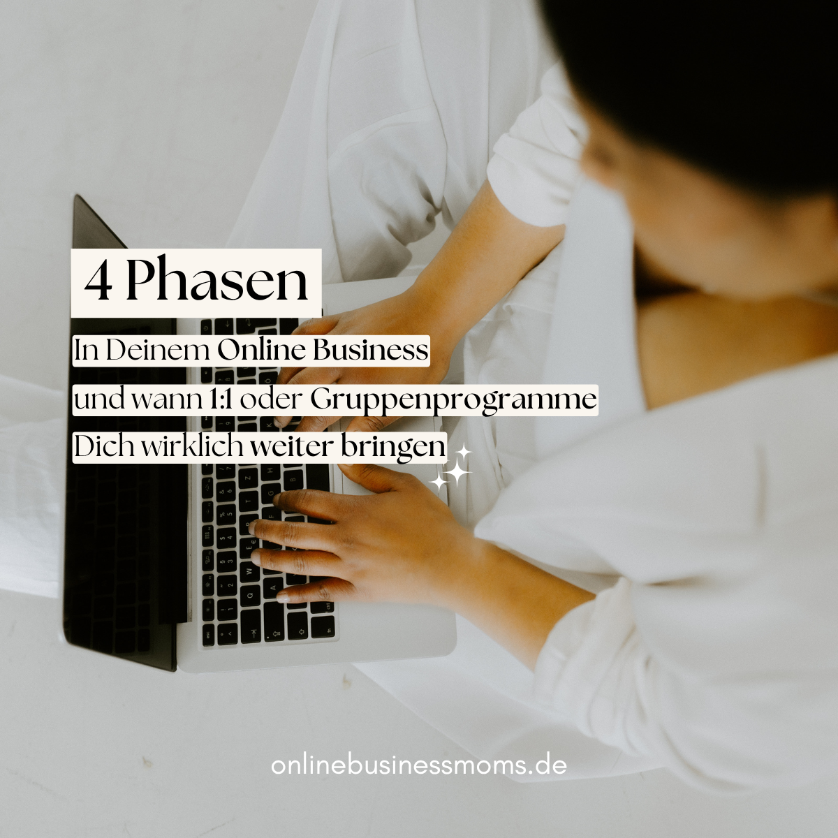 Business-Mentorin Nadine Voßwinkel erklärt die 4 Phasen im Online-Business-Aufbau und wann 1:1 Mentoring oder Gruppenprogramme Business-Mamas wirklich weiterbringen