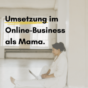 Umsetzung im Online-Business als Mama - Frau arbeitet strukturiert mit Laptop an ihrer Selbstständigkeit